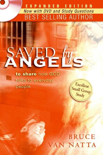 Saved by Angels Expanded Edition: To Share How God Talks to Everyday People