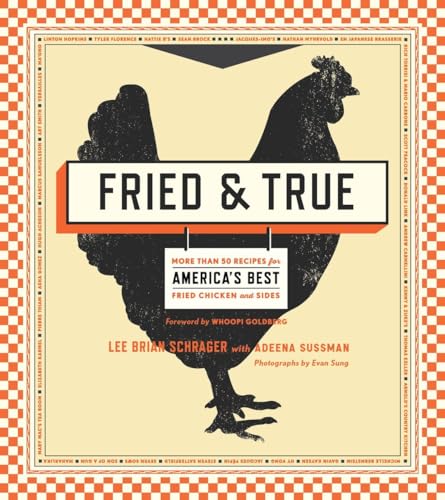 Fried & True: More than 50 Recipes for America