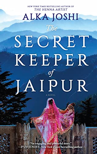 The Secret Keeper of Jaipur: A novel from the bestselling author of The Henna Artist (The Jaipur Trilogy, 2)