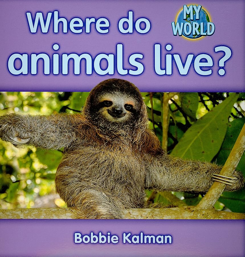 Where Do Animals Live? (My World - Grl H)