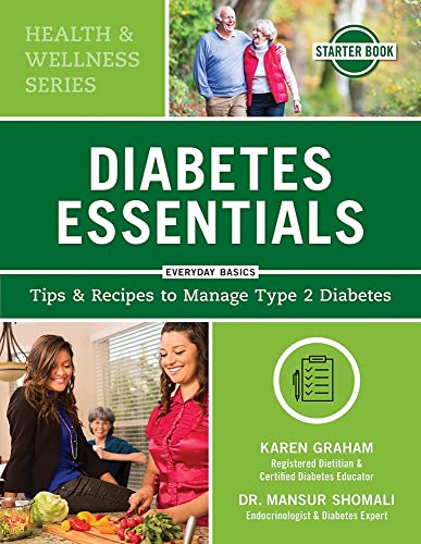 Diabetes Essentials: Tips and Recipes to Manage Type 2 Diabetes (Health and Wellness)
