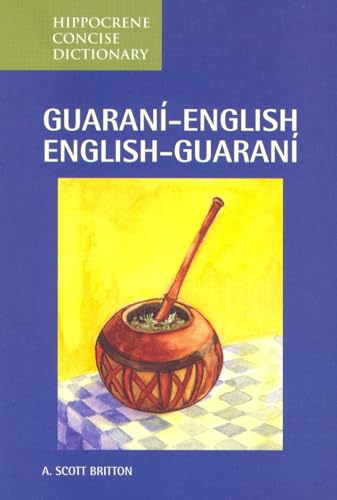 Guarani-English_English-Guarani Concise Dictionary (Hippocrene Concise Dictionaries)