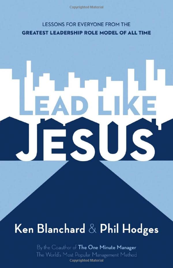 Lead Like Jesus: Leadership Development for Every Day of the Year