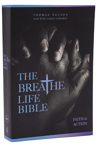 The Breathe Life Holy Bible: Faith in Action (NKJV, Paperback, Red Letter, Comfort Print)