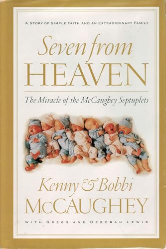 Seven From Heaven: The Miracle of the McCaughey Septuplets