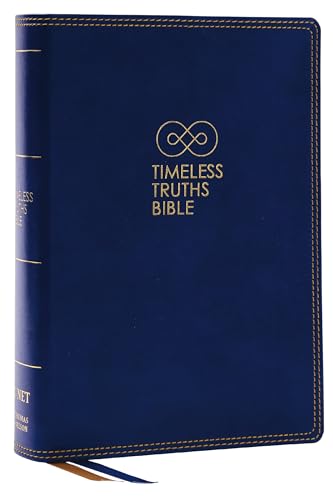 Timeless Truths Bible: One faith. Handed down. For all the saints. (NET, Blue Leathersoft, Comfort Print)