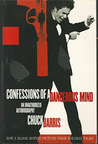 Confessions of a Dangerous Mind: An Unauthorized Autobiography