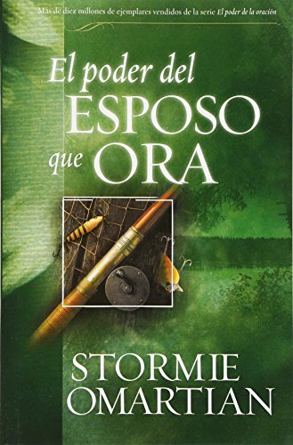 El poder del esposo que ora (Spanish Edition)