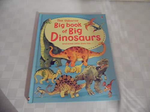 The Usborne Big Book of Big Dinosaurs