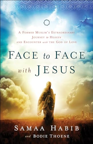 Face to Face with Jesus: A Former Muslim