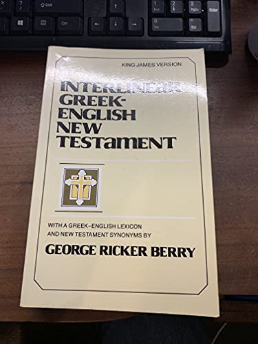 Interlinear Greek-English New Testament : With Greek-English Lexicon and New Testament Synonyms (King James version)