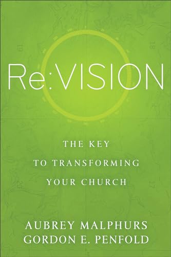 Re:Vision: The Key to Transforming Your Church