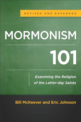 Mormonism 101: Examining the Religion of the Latter-day Saints