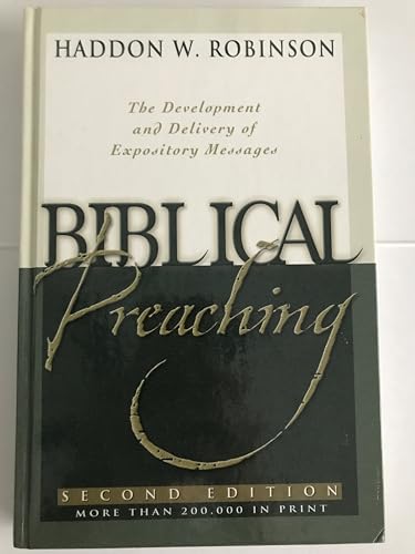 Biblical Preaching: The Development and Delivery of Expository Messages