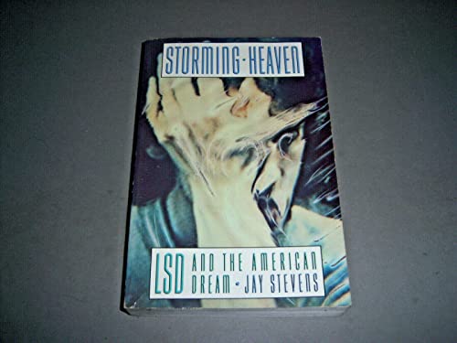 Storming Heaven: LSD and the American Dream