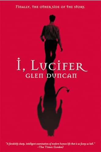 I, Lucifer: Finally, the Other Side of the Story