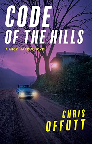 Code of the Hills (The Mick Hardin Novels, 3)