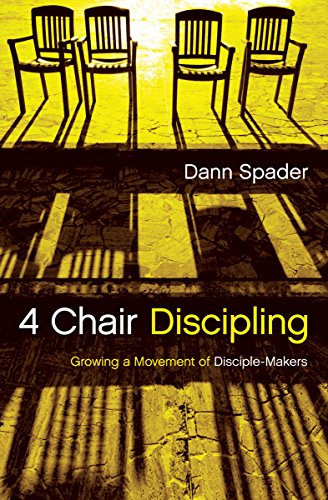 4 Chair Discipling: Growing a Movement of Disciple-Makers (Like Jesus Series)