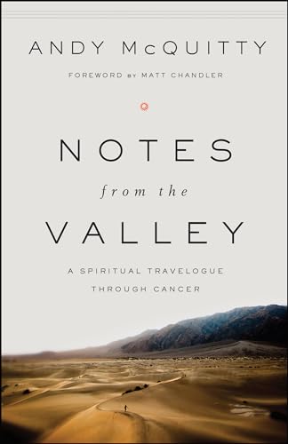 Notes from the Valley: A Spiritual Travelogue through Cancer