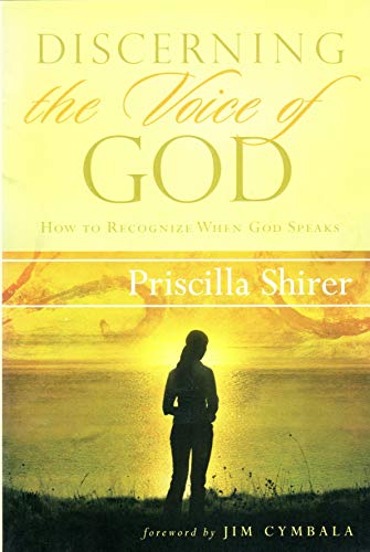 Discerning the Voice of God: How to Recognize When God Speaks