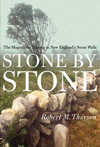 Stone By Stone: The Magnificent History in New England