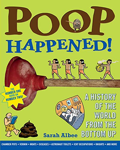 Poop Happened!: A History of the World from the Bottom Up