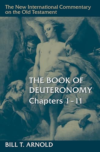 The Book of Deuteronomy, Chapters 1–11 (New International Commentary on the Old Testament (NICOT))