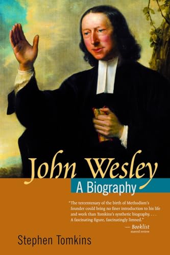 John Wesley: A Biography