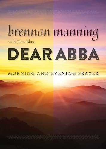 Dear Abba: Morning and Evening Prayer