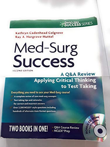 Med-Surg Success: A Q&A Review Applying Critical Thinking to Test Taking (Davis