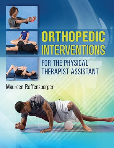 Orthopedic Interventions for the Physical Therapist Assistant