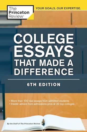 College Essays That Made a Difference, 6th Edition (College Admissions Guides)