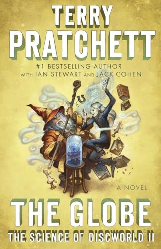 The Globe: The Science of Discworld II: A Novel (Science of Discworld Series)