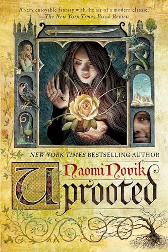 Uprooted: A Novel