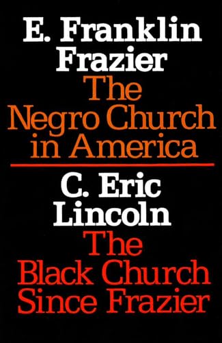 The Negro Church in America_The Black Church Since Frazier (Sourcebooks in Negro History)