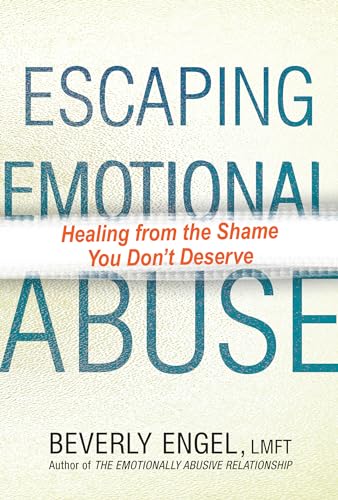 Escaping Emotional Abuse: Healing from the Shame You Don