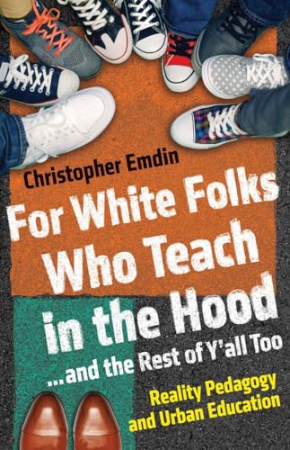 For White Folks Who Teach in the Hood... and the Rest of Y