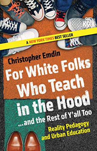 For White Folks Who Teach in the Hood... and the Rest of Y