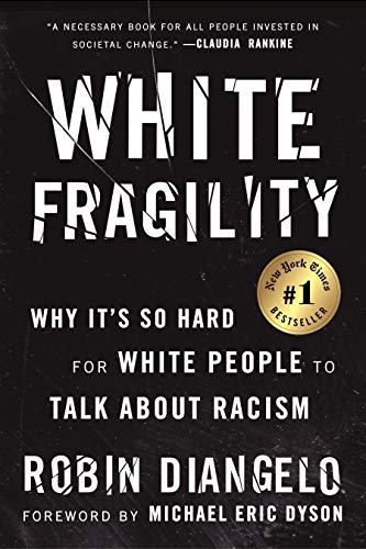 White Fragility: Why It