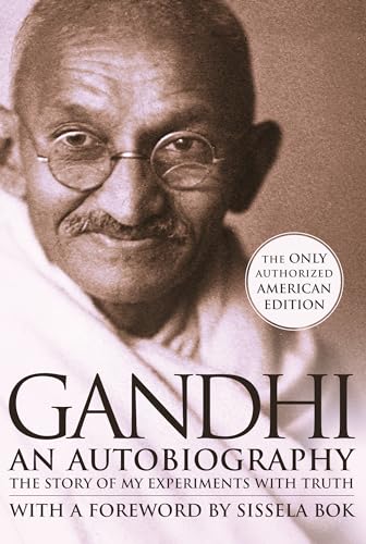 Gandhi: An Autobiography - The Story of My Experiments With Truth