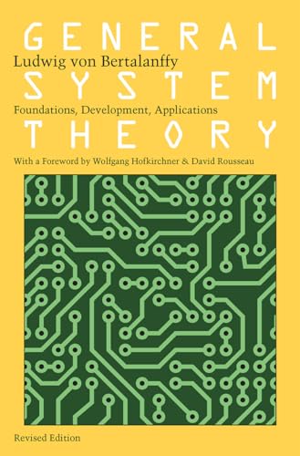 General System Theory: Foundations, Development, Applications