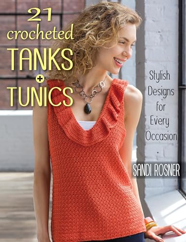 21 Crocheted Tanks + Tunics: Stylish Designs for Every Occasion