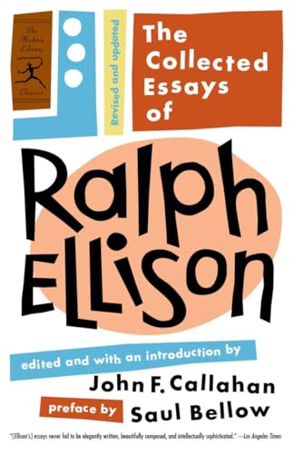 The Collected Essays of Ralph Ellison: Revised and Updated (Modern Library Classics)