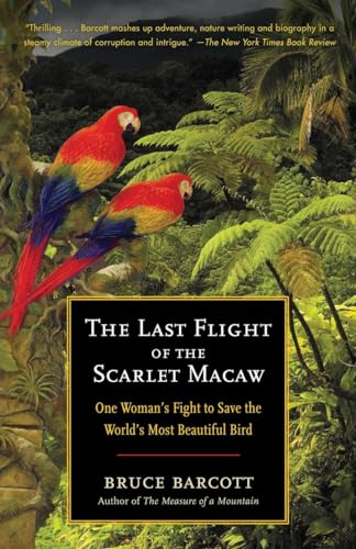 The Last Flight of the Scarlet Macaw: One Woman