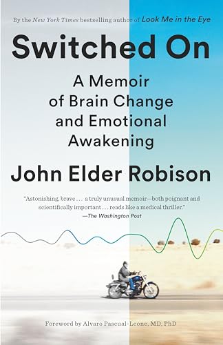 Switched On: A Memoir of Brain Change and Emotional Awakening