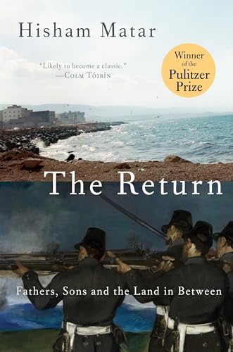 The Return (Pulitzer Prize Winner): Fathers, Sons and the Land in Between