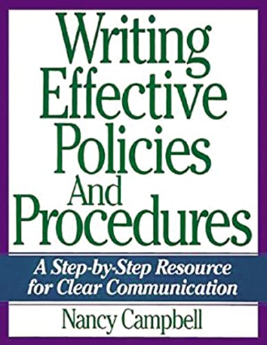 Writing Effective Policies and Procedures: A Step-by-Step Resource for Clear Communication