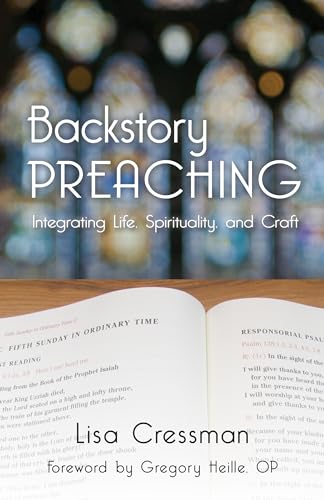 Backstory Preaching: Integrating Life, Spirituality, and Craft