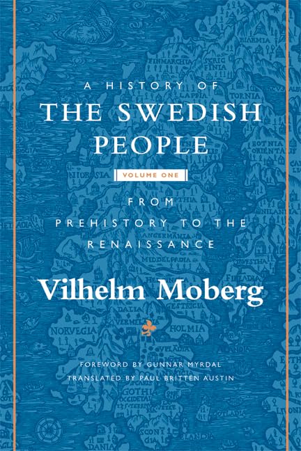 A History of the Swedish People: Volume 1: From Prehistory to the Renaissance (Volume 1)