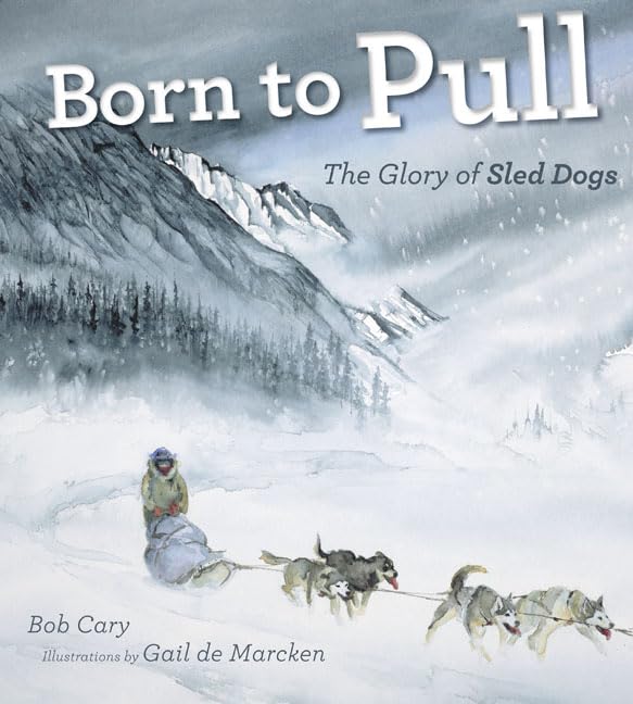 Born to Pull: The Glory of Sled Dogs